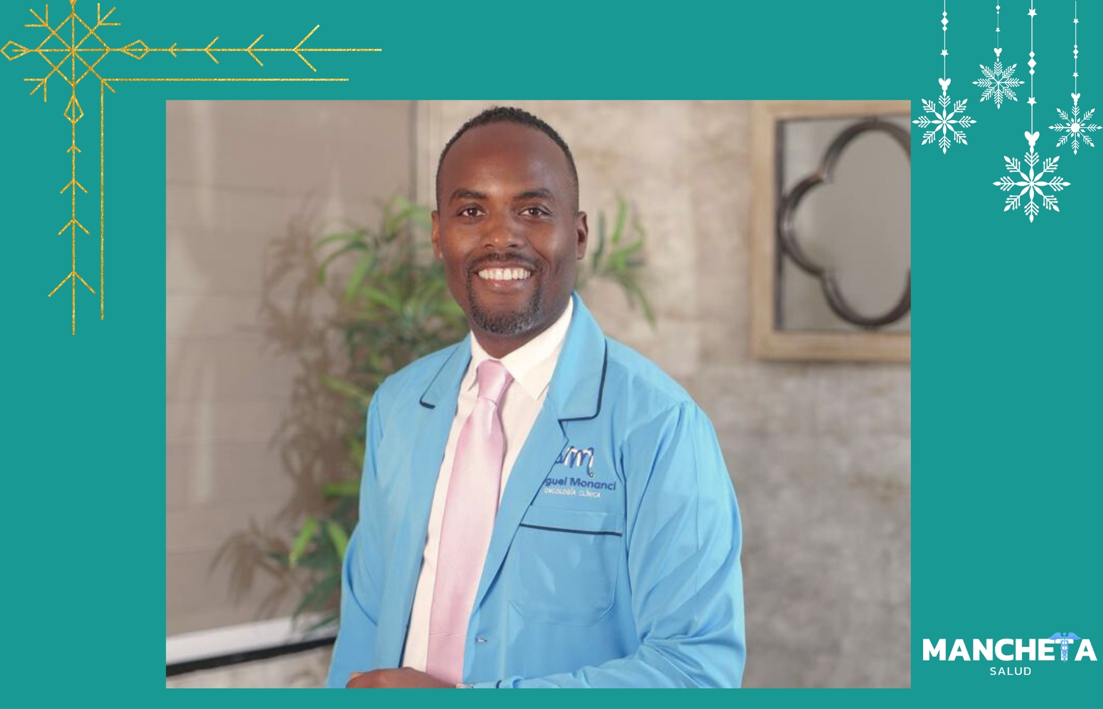 Dr. Miguel Monanci, oncólogo clínico Vicepresidente fundador Sociedad Dominicana de Oncología Médica (SODOM)