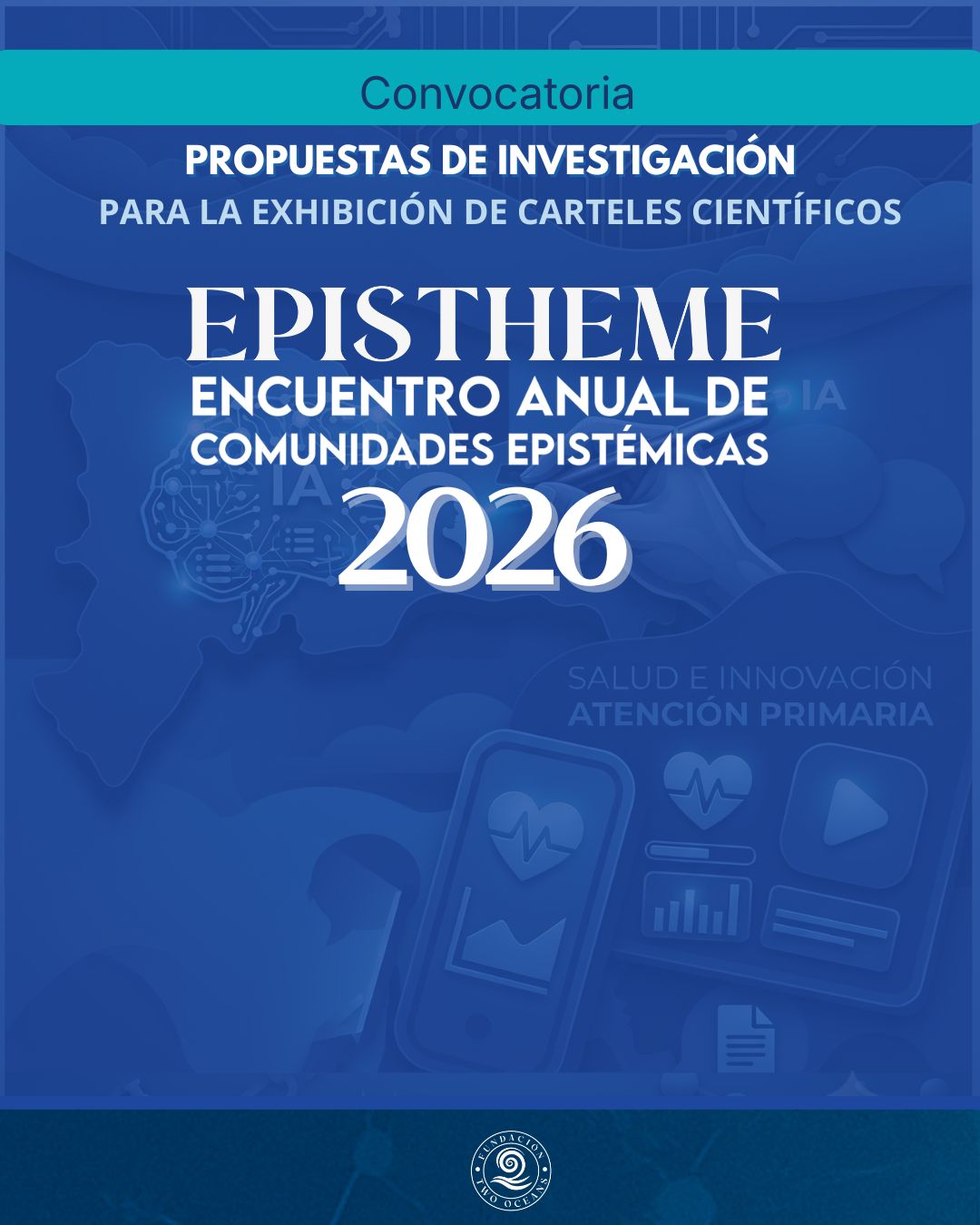 Fundación Two Oceans abre convocatoria de propuestas de investigación a presentar en EPISTHEME 2026