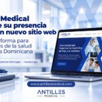 Antilles Medical fortalece su presencia digital